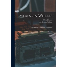 (英文圖書) Meals on Wheels; a Cook Book for Trailers and Kitchenettes 平裝版, Legare Street Press, 英文