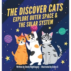 The Discover Cats Explore Outer Space & and Solar System: A Children's Book About Scientific Education 精裝版, Pkcs Media, Inc., 英文