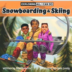 (英文圖書)Exploring All I Can Do - Snowboarding & Skiing 平裝版, Nia Obotette, 英文