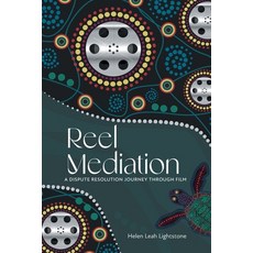 (英文圖書) Reel Mediation: A Dispute Resolution Journey Through Film 平裝版, FriesenPress, 英文