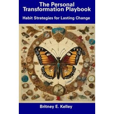 (英文圖書) The Personal Transformation Playbook: Habit Strategies for Lasting Change 平裝版, Independently Published, 英文