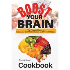 (英文圖書) Boost Your Brain: The Power of Food to Enhanced Brain Performance and Prevent Disease 平裝版, Norma Spoon Cookbook, 英文