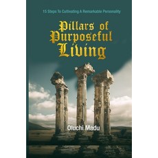 (英文圖書) Pillars of Purposeful Living: 15 Steps To Cultivating A Remarkable Personality 平裝版, Independently Published, 英文