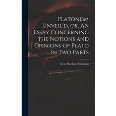 (英文圖書) Platonism Unveil'd or An Essay Concerning the Notions and Opinions of Plato ... in Two Parts 精裝版, Legare Street Press, 英文