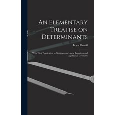 (英文圖書) An Elementary Treatise on Determinants: With Their Application to Simultaneous Linear Equatio... 精裝版, Legare Street Press, 英文