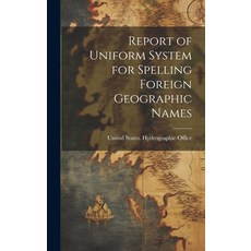 (英文圖書) Report of Uniform System for Spelling Foreign Geographic Names 精裝版, Legare Street Press, 英文