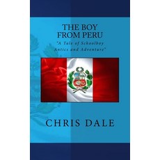The Boy from Peru 平裝版, Createspace Independent Pub..., 英文
