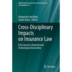 (英文圖書) Cross-Disciplinary Impacts on Insurance Law: Esg Concerns Financial and Technological Innova... 精裝版, Springer, 英文