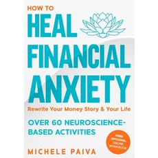 (英文圖書) How to Heal Financial Anxiety: Rewrite Your Money Story & Your Life 平裝版, Independently Published, 英文