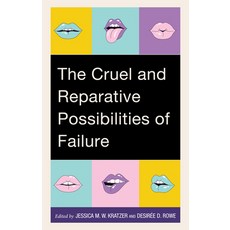 (英文圖書) The Cruel and Reparative Possibilities of Failure 精裝版, Lexington Books, 英文