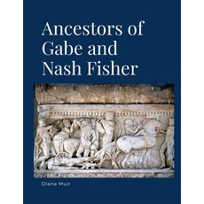 (英文圖書) Ancestors of Gabe and Nash Fisher 平裝版, Lulu.com, 英文