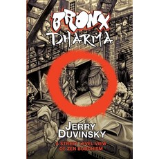 Bronx Dharma: A Street Level View of Zen Buddhism 平裝版, Independently Published, 英文