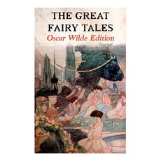 The Great Fairy Tales - Oscar Wilde Edition (Illustrated): The Happy Prince The Nightingale and the... 平裝版, E-Artnow, 英文