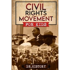 (英文圖書)Civil Rights Movement: The Inspiring History of the Civil Rights Movement for Kids 平裝版, Dr. History, 英文