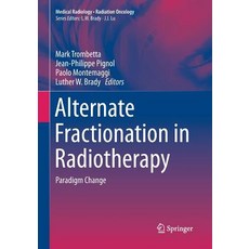 (英文圖書) Alternate Fractionation in Radiotherapy: Paradigm Change 平裝版, Springer, 英文