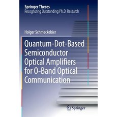 (英文圖書) Quantum-Dot-Based Semiconductor Optical Amplifiers for O-Band Optical Communication 平裝版, Springer, 英文