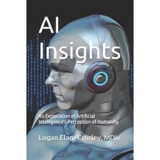 (英文圖書) AI Insights: An Exploration of Artificial Intelligence's Perception of Humanity 平裝版, Independently Published, 英文