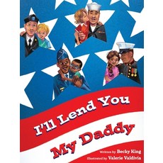 (英文圖書)I'll Lend You My Daddy: A Deployment Book for Kids Ages 4-8 精裝版, Starts with Us, 英文