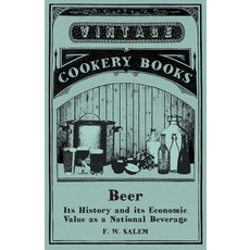 (英文圖書) Beer - Its History and its Economic Value as a National Beverage 平裝版, Vintage Cookery Books, 英文