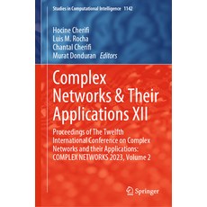 (英文圖書) Complex Networks & Their Applications XII: Proceedings of the Twelfth International Conferenc... 精裝版, Springer, 英文