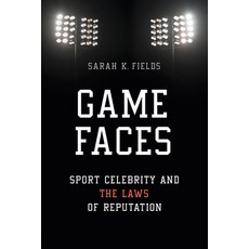 (英文圖書) Game Faces: Sport Celebrity and the Laws of Reputation 精裝版, University of Illinois Press, 英文