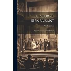 (英文書) Le Bourru Bienfaisant： Comédie En Trois Actes Et En Prose 精裝版, Legare Street Press, 英文