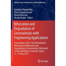 (英文圖書) Bifurcation and Degradation of Geomaterials with Engineering Applications: Proceedings of the... 平裝版, Springer, 英文