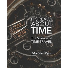 (英文圖書) It's Really About Time: The Science of Time Travel 平裝版, Tahilla Press, 英文