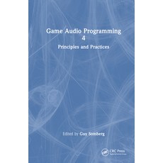 (英文圖書) Game Audio Programming 4: Principles and Practices 精裝版, CRC Press, 英文