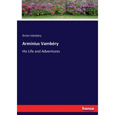 (英文圖書) Arminius Vambéry： His Life and Adventures 平裝版, Hansebooks, 英文