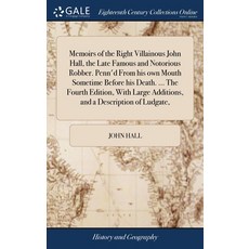 (英文圖書) Memoirs of the Right Villainous John Hall the Late Famous and Notorious Robber. Penn'd From ... 精裝版, Gale Ecco, Print Editions, 英文