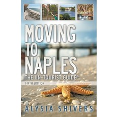 (英文圖書) Moving to Naples The Un-Tourist Guide 平裝版, Alysia Shivers Pa, 英文