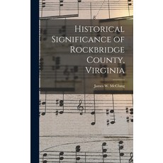 (英文圖書) Historical Significance of Rockbridge County Virginia 精裝版, Hassell Street Press, 英文