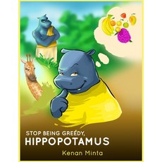 (英文圖書)STOP Being Greedy Hippopotamus: Children's Moral Series Aged 4-9 (STOP Series B... 平裝版, Minta Books Publishing, 英文