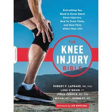 The Knee Injury Bible: Everything You Need to Know about Knee Injuries How to Treat Them and How T... 平裝版, Da Capo Lifelong Books, 英文