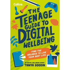 (英文圖書) The Teenage Guide to Digital Wellbeing: Find the Balance to Live Your Best Life 平裝版, Collins, 英文