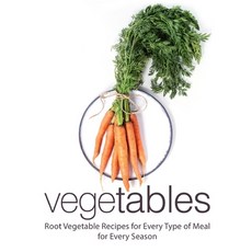 (英文圖書) Vegetables: Root Vegetable Recipes for Every Type of for Every Season 平裝版, Createspace Independent Pub..., 英文