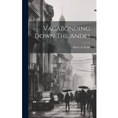 (英文圖書) Vagabonding Down The Andes 精裝版, Legare Street Press, 英文
