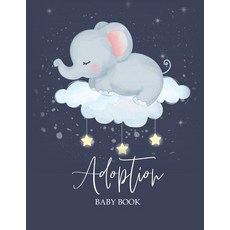 Adoption Baby Book: Newborn Adoption Day Memory Record Your Story Keepsake Journal From Parents 平裝版, Amy Newton, 英文