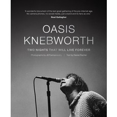 (英文圖書) Oasis: Knebworth: Two Nights That Will Live Forever 精裝版, Cassell, 英文