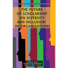 (英文圖書) The Future of Scholarship on Diversity and Inclusion in Organizations 精裝版, Information Age Publishing, 英文