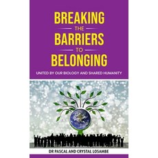 (英文圖書)Breaking the Barriers to Belonging: United by Our Biology and Shared Humanity 精裝版, Kharis Publishing, 英文
