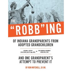 The "Robb"ing of Indiana Grandparents From Adopted Grandchildren 平裝版, Westport Animal Hospital, 英文