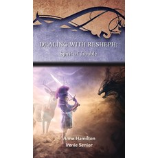 (英文圖書) Dealing with Resheph: Spirit of Trouble: Strategies for the Threshold #6 精裝版, Armour Books, 英文