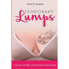 (英文圖書) Temporary Lumps: A Journey of Faith Perseverance and Triumph 平裝版, Independently Published, 英文