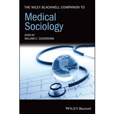 The Wiley Blackwell Companion to Medical Sociology 精裝版, Wiley-Blackwell, 英文