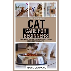 (英文圖書) PetsPros Guide to Cat Care for Beginners: Essential Knowledge for First-Time Fe... 平裝版, Independently Published, 英文