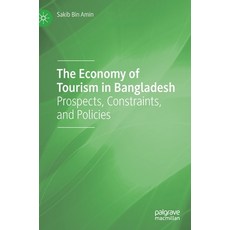 (英文圖書) The Economy of Tourism in Bangladesh: Prospects Constraints and Policies 精裝版, Palgrave MacMillan, 英文