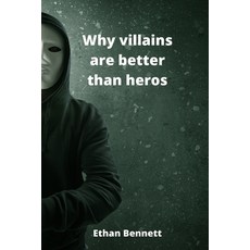 (英文圖書) Why villains are better than heros 平裝版, Ethan Bennett, 英文