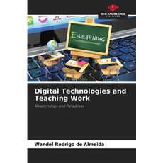 (英文圖書) Digital Technologies and Teaching Work 平裝版, Our Knowledge Publishing, 英文